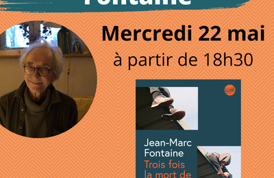 Rencontre avec Jean-Marc Fontaine mercredi 22 mai à partir de 18h30