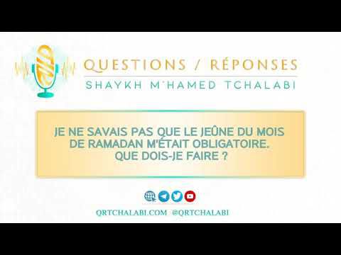 Je ne savais pas que le jeûne du mois de ramadan m' était obligatoire. Que dois-je faire ?