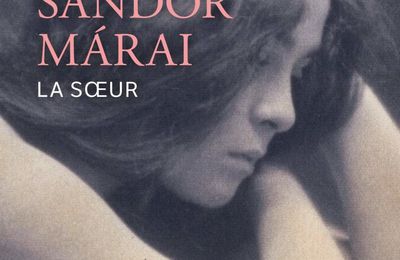 La Soeur, Sándor Márai (par Yann Suty)