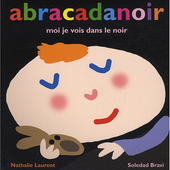 ABRACADANOIR De Soledad Bravi - Des Bonheurs à l'École