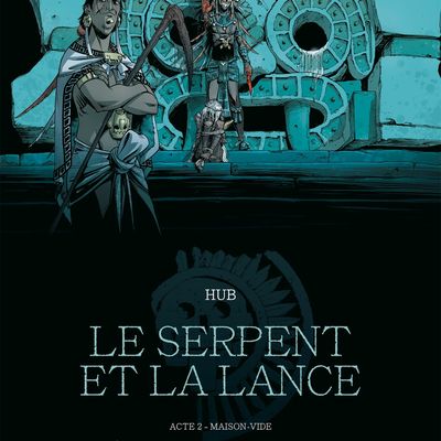Le Serpent et la Lance MAISON_VIDE