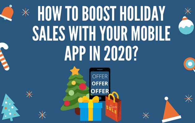 How to Boost Holiday Sales with Your Mobile App in 2020?