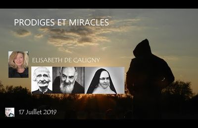 Miracles et Prodiges avec Elisabeth de Caligny