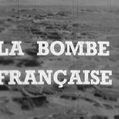 Le premier essai de la bombe atomique française - Lumni | Enseignement