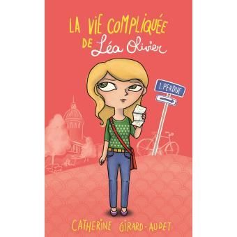 La vie compliquée de Léa Olivier 
