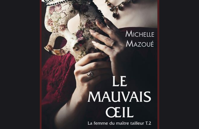 Le mauvais oeil de Michelle Mazoué 