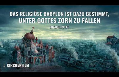 Christlicher Film | Die Stadt wird gestürzt werden Clip 5 – Das religiöse Babylon ist dazu bestimmt, unter Gottes Zorn zu fallen