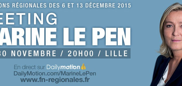 Meeting avec Marine Le Pen à Lille - Le 30 novembre / 20h en direct sur Dailymotion 