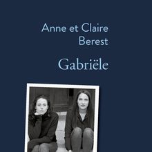 Gabriële - Anne et Claire Berest