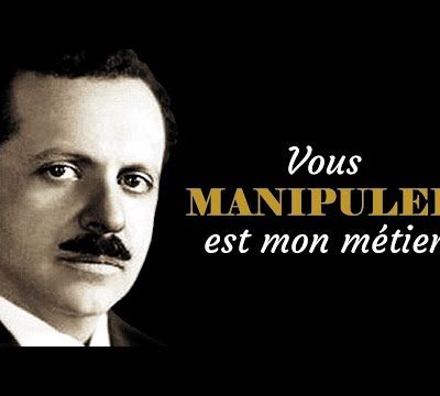 Comment manipuler l'opinion - Edward BERNAYS