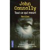 John Connolly : "Tout ce qui meurt"