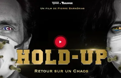  "Hold up" Le Film reportage sur la Covid 19 