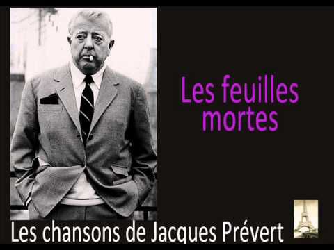 Jacques Prévert - Les Feuilles Mortes