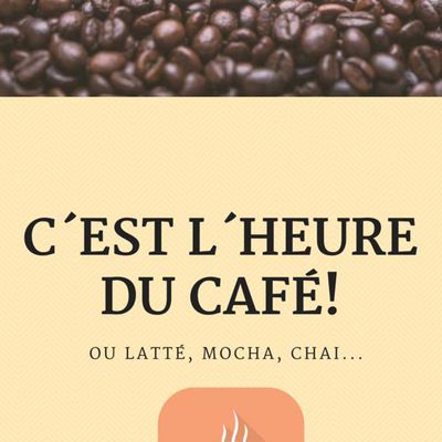 C´est l´heure du café! (mocha, chai latté...)