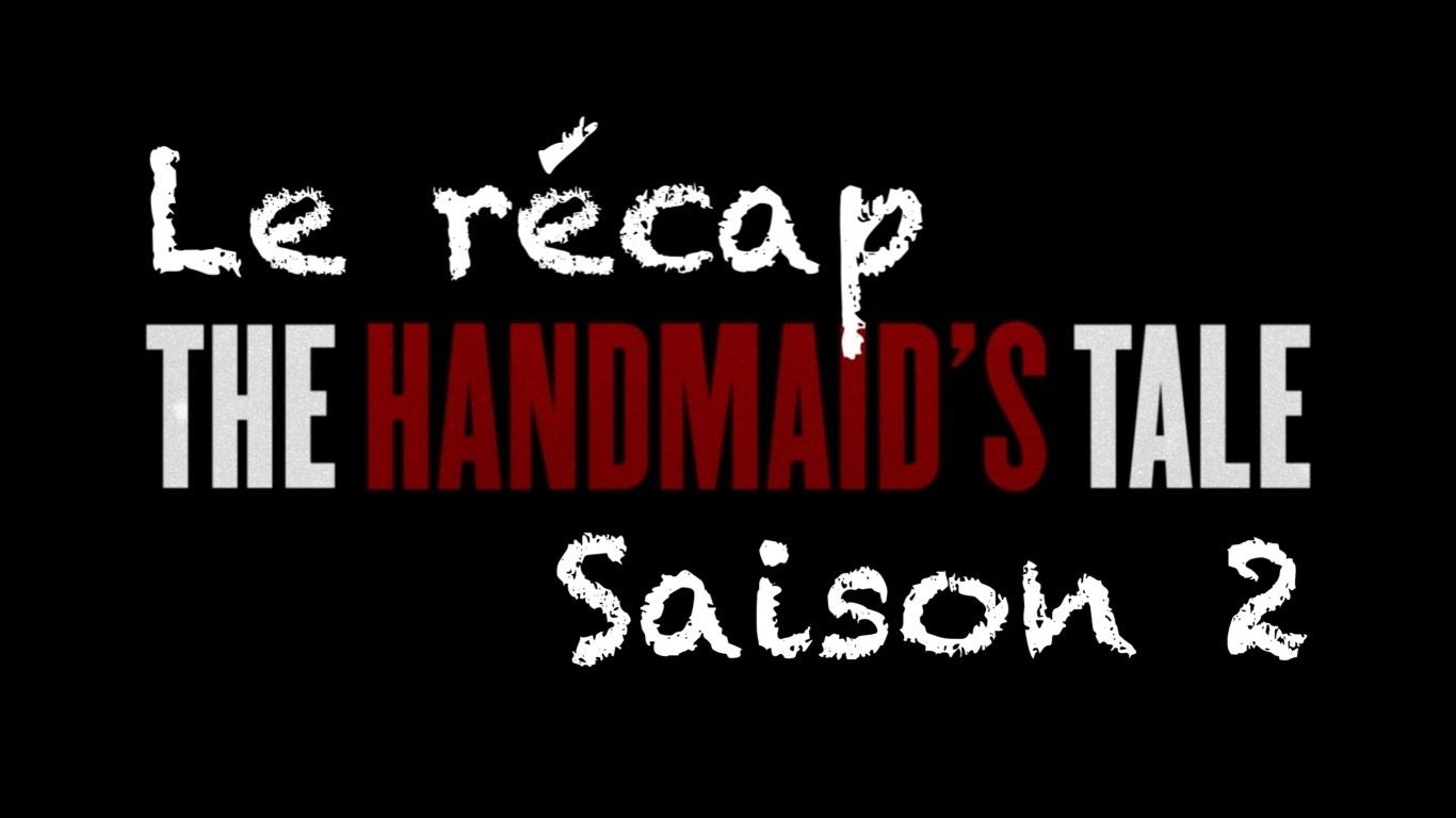 The Handmaid s Tale : La Servante écarlate No Man s Land THE HANDMAID'S TALE (LA SERVANTE ÉCARLATE), la Saison 2 [résumé] & [récap]  - DLCH