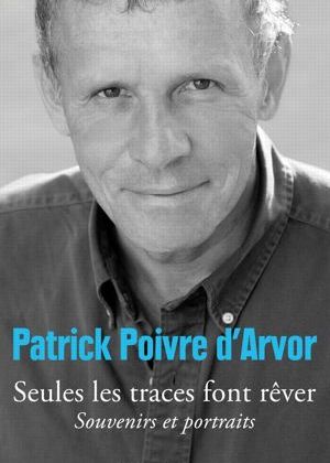 Mise en scène, cinéma : les projets de Patrick Poivre d'Arvor.