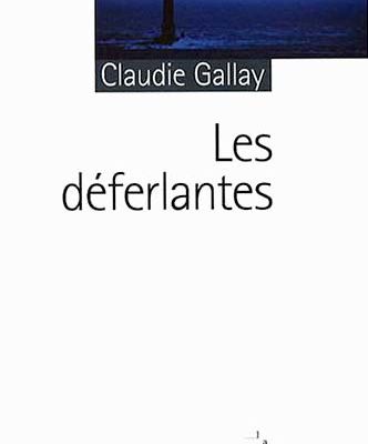 Claudie GALLAY, Les déferlantes