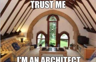 Trust me, I am an architect