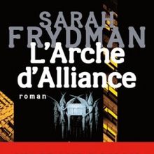 L'Arche d'Alliance de Sarah Frydman