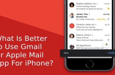 What is better to use Gmail or Apple mail app for iPhone?
