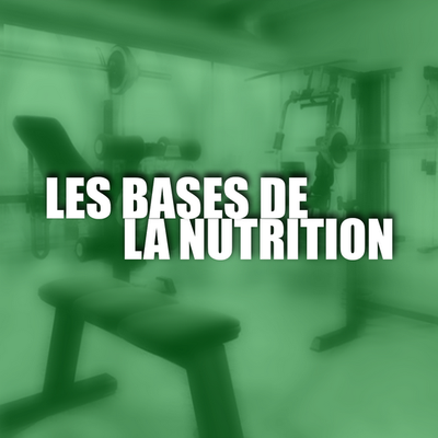 Les bases de la nutrition, pour Sébastien Dubusse.