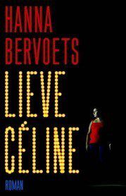  Read / Download Lieve Céline by Hanna Bervoets Full e-Book For PC and Mobile 