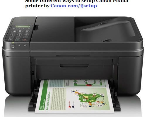 Some Different ways to setup Canon Pixma printer by Canon.com/ijsetup