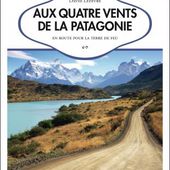 Transboréal - Librairie - Aux quatre vents de la Patagonie - David Lefèvre