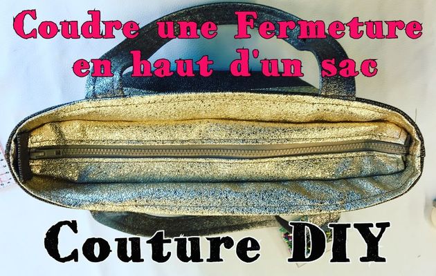 Coudre une Fermeture Intérieure en Haut d'un Sac - Tuto Couture