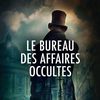 Le bureau des affaires occultes, d'Eric FOUASSIER