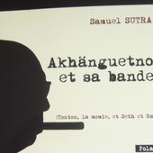 "Akhänguetno et sa bande" (Tonton, la momie et Seth et Ra) de Samuel Sutra -