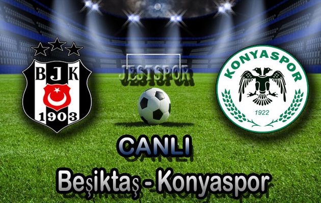 Beşiktaş - Konyaspor maçı canlı izle