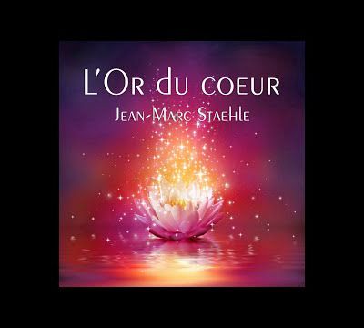 L'Or du coeur - Jean Marc Staehle