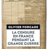 La Censure en France pendant la Grande Guerre