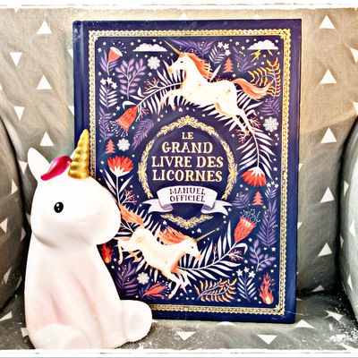 Le grand livre des licornes : Manuel Officiel
