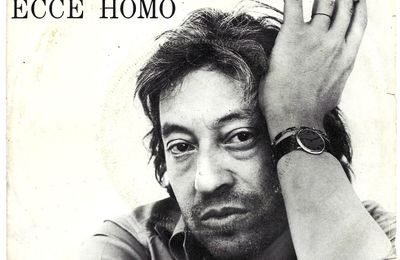 Gainsbourg - Ecce Homo - La nostalgie camarade - 1981