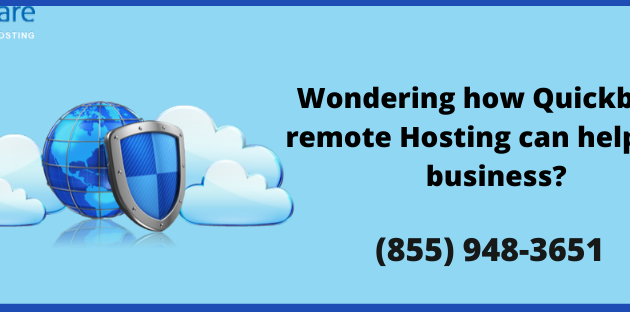 Wondering How QuickBooks Remote Hosting Can Help Your Business? 