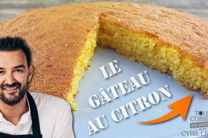 Tous en Cuisine : Je teste le gâteau au citron de Cyril Lignac !