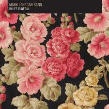 Mark Lanegan Band – Blues Funeral (2012)