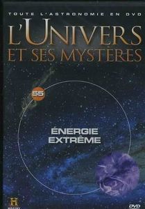 L'univers et ses mystères.Energie extrême