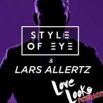 Style Of Eye & Lars Allertz - Love Looks (Video Officiel + Extended Mix + Laidback Luke Remix + Movement 22 Remix) 