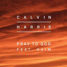 Calvin Harris - Pray to God ft. HAIM (Video Officiel)