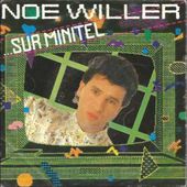 NOE WILLER "Sur minitel"