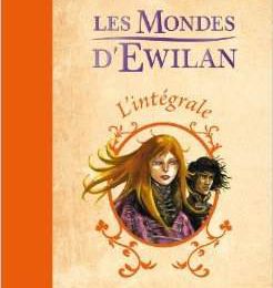 Chronique Livresque : Les Mondes d'Ewilan ( L'intégrale ) - Pierre Bottero 🌍🚺🌟