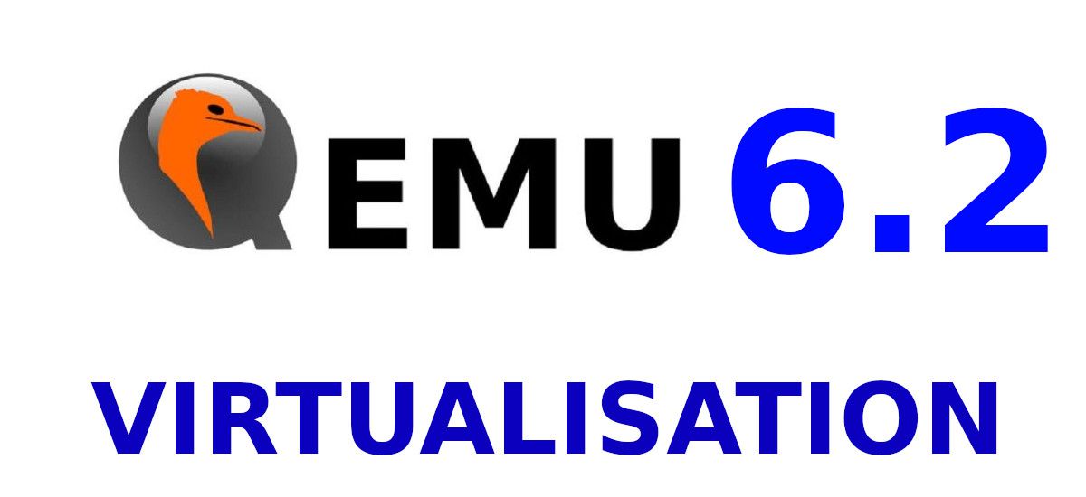 QEMU 6.2 : Une mise à jour pleine de nouveautés pour la virtualisation sous Linux