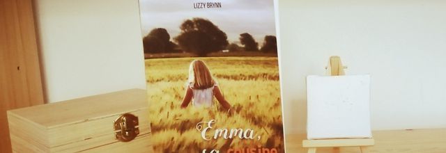 EMMA, SA COUSINE ET MOI de Lizzy BRYNN