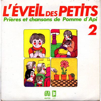 L'éveil des petits - Prières et chansons de Pomme d'Api n°2 - 1979