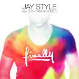 Jay Style - Finally (Audio Video) feat. Cozi & Tara McDonald