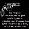 Les religions ont tué plus de gens que les cigarettes, et toujours pas d'image choc sur la couverture de la Bible, de la Torah ou du Coran.