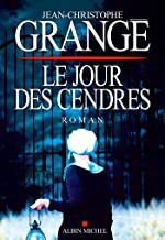 Le jour des cendres – Jean-Christophe Grangé